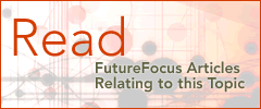 Read FutureFocus Articles Relating to this Topic